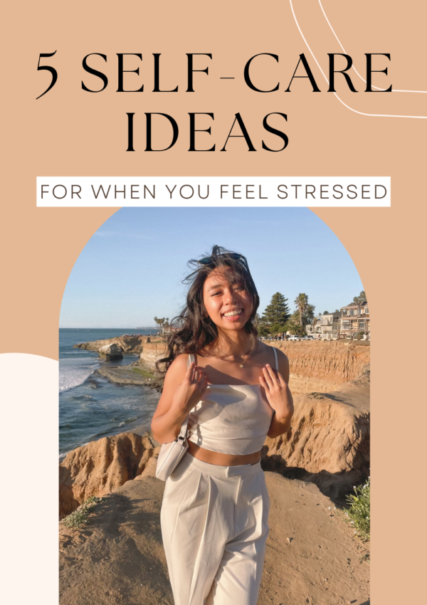 5 Self-Care Ideas For When You Feel Stressed