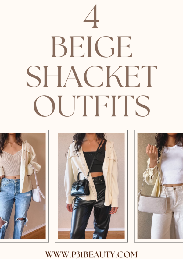 4 Beige Shacket Outfit Ideas That You Can Wear This Spring