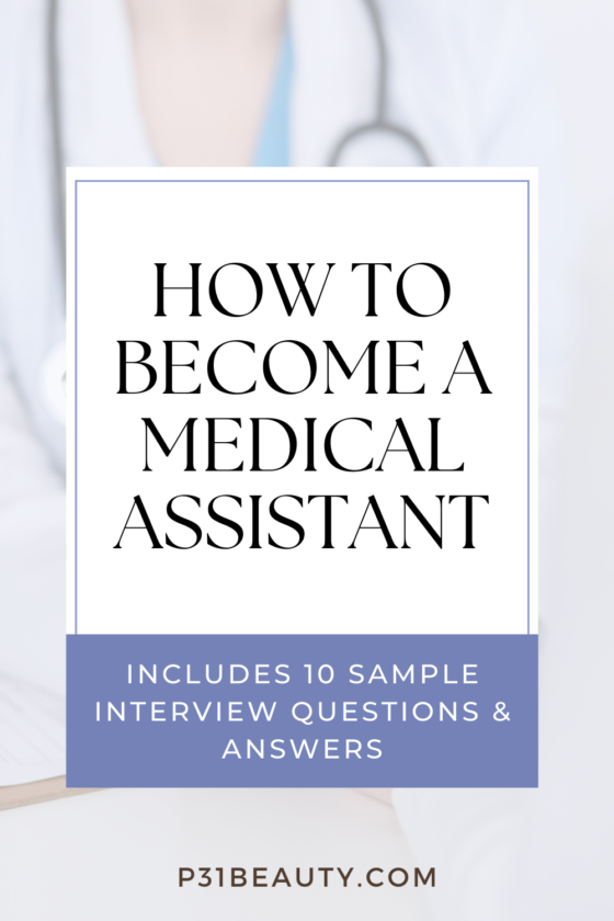 How to Become a Medical Assistant (Includes 10 Medical Assistant Interview Sample Questions & Answers)