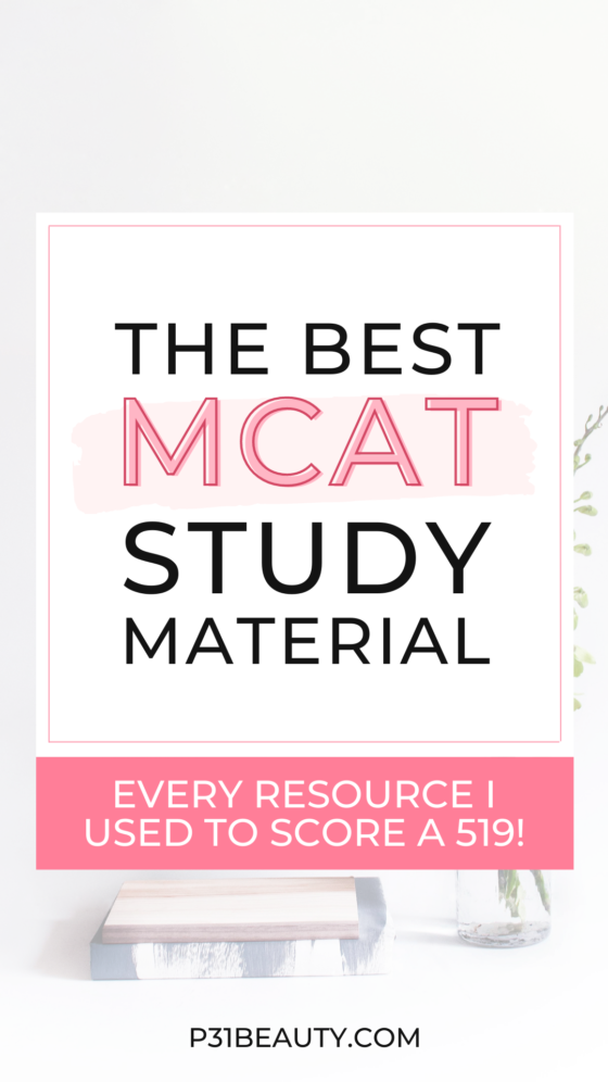 The Best MCAT Study Material That Helped Me Score a 519
